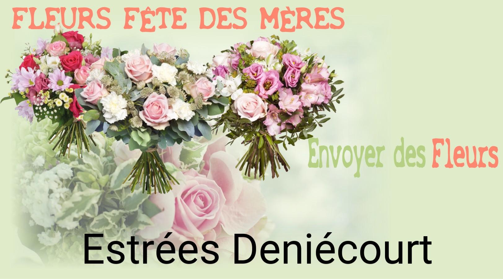 Bouquet de Fête des Mères livré à Estrées-Deniécourt